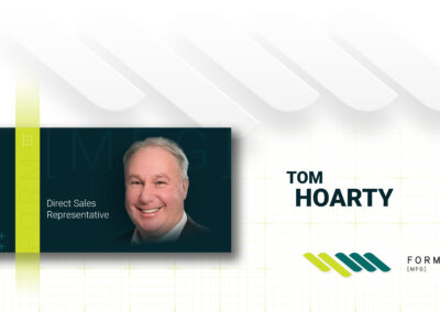 Form Manufacturing Adds Sales Pro Tom Hoarty to Growing Team